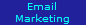Email
Marketing